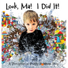 Look, Ma! I Did It! A Perception vs Reality Story - Hardcover