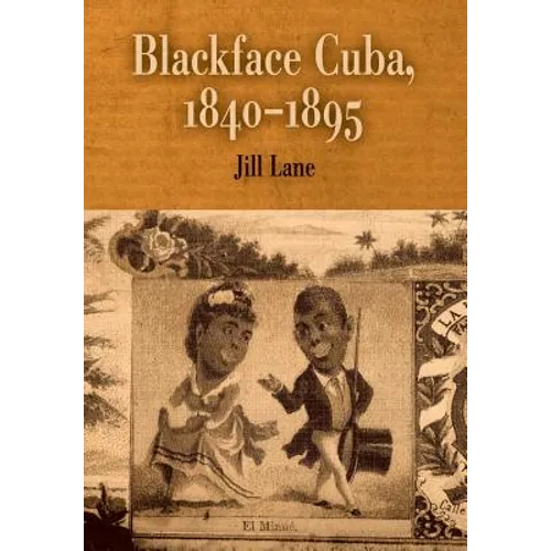 Blackface Cuba, 1840-1895 - Hardcover