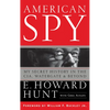 American Spy: My Secret History in the Cia, Watergate and Beyond - Hardcover