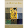 The Unknown Face: A memoir of marriage, mental illness, and the search for why - Paperback