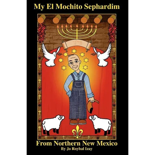 My El Mochito Sephardim: From Northern New Mexico - Paperback