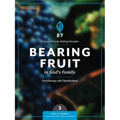 Bearing Fruit in God's Family: Overflowing with Thankfulness - Paperback