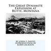 The Great Dynamite Explosion at Butte, Montana - Paperback
