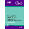 Ankylosing Spondylitis and Axial Spondyloarthritis - Paperback