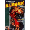 The Complete Cases of Bail-Bond Dodd, Volume 2 - Paperback