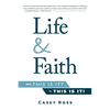 Life & Faith: from "This is it?" to "This is it!" - Paperback