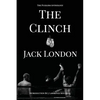 The Clinch: The Pugilism Anthology - Paperback