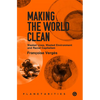 Making the World Clean: Wasted Lives, Wasted Environment, and Racial Capitalism - Paperback