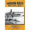Wagon Boss: A True Cowboy Story - Paperback