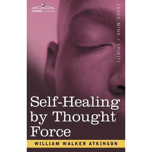 Self-Healing by Thought Force - Paperback