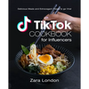 TikTok Cookbook for Influencers: Delicious Meals and Extravagant Treats to go Viral - Paperback