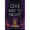 Give Way to Night - Paperback