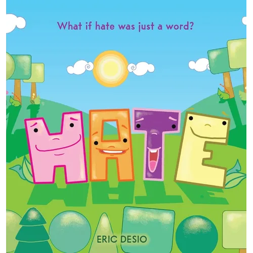 Hate: What if hate was just a word? - Hardcover