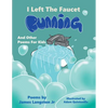 I Left the Faucet Running: And Other Poems for Kids - Paperback
