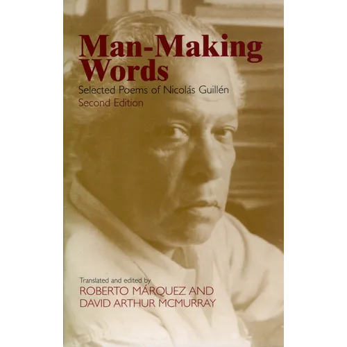 Man-Making Words: Selected Poems of Nicolas Guillen - Paperback