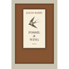 Fossil & Wing: Poems - Paperback