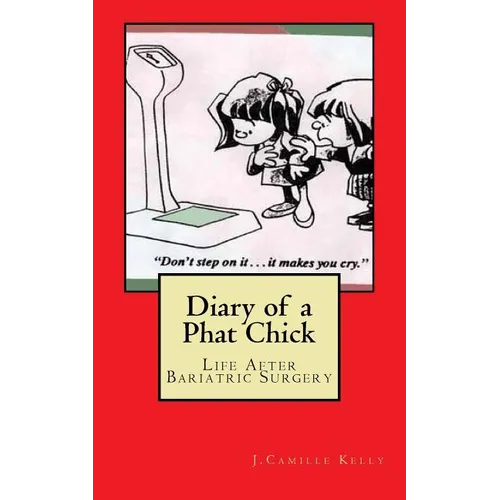 Diary of a Phat Chick: Life After Bariatric Surgery - Paperback