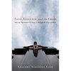 Love, Violence, and the Cross: How the Nonviolent God Saves Us Through the Cross of Christ - Paperback