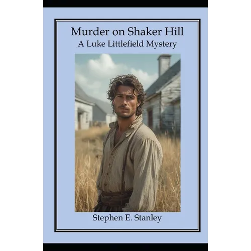 Murder on Shaker Hill: A Luke Littlefield Mystery - Paperback