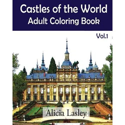 Castles of the World: Adult Coloring Book Vol.1: Castle Sketches For Coloring - Paperback