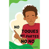 Don't Touch My No No Parts! - Male - Spanish - Hardcover