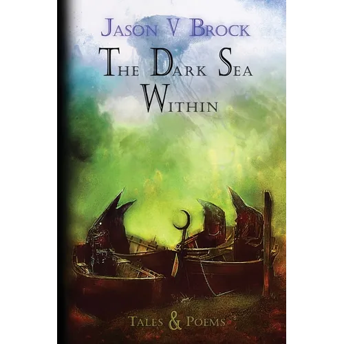 The Dark Sea Within: Tales and Poems - Paperback
