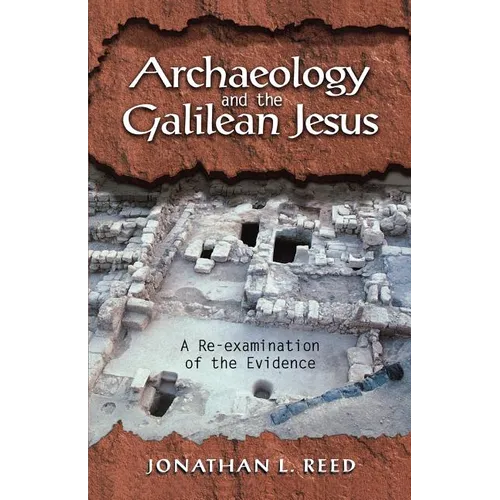 Archaeology and the Galilean Jesus - Paperback