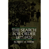 The Search for Order, 1877-1920 - Paperback