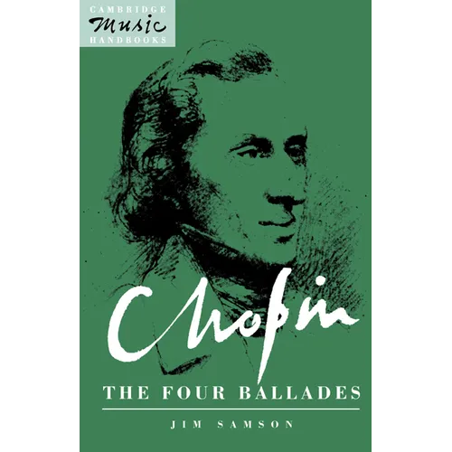 Chopin: The Four Ballades - Hardcover