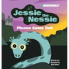 Jessie the Nessie Please Come Out! - Hardcover