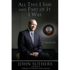 All This I Saw and Part of It I Was: A Memoir - Paperback