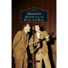 Memphis: Birthplace of Rock and Roll - Hardcover