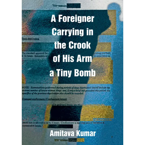 A Foreigner Carrying in the Crook of His Arm a Tiny Bomb - Paperback