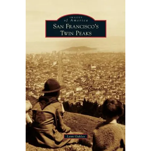 San Francisco's Twin Peaks - Hardcover
