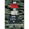 How Wars Are Won: Leadership, Friendship, Family, and Unit Cohesion - Paperback