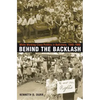 Behind the Backlash: White Working-Class Politics in Baltimore, 1940-1980 - Paperback