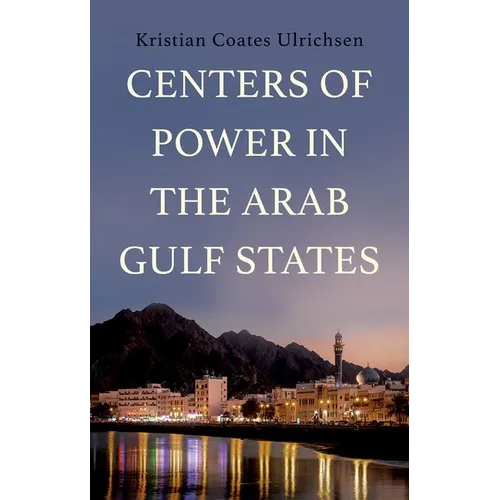 Centers of Power in the Arab Gulf States - Hardcover