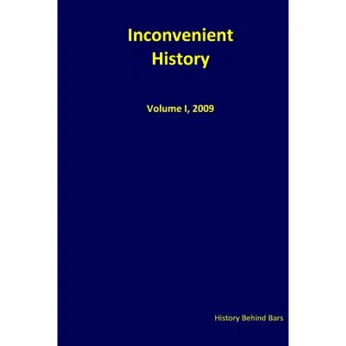Inconvenient History Vol. I, 2009 - Paperback