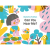 Can You Hear Me?: A Picture Book - Hardcover