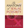 The Anatomy of Sexual Integrity - Paperback