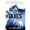 The Truth About Taxes: How the Wealthy Elite Play a Different Game - Hardcover