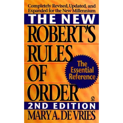 The New Robert's Rules of Order: Completely Revised, Updated, and Expanded for the New Millennium - Mass Market Paperbound
