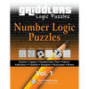 Griddlers - Number Logic Puzzles: Sudoku, Jigsaw, Greater/Less Than, Kakuro, Kalkuldoku, Futoshiki, Straights, Skyscraper, Binary - Paperback