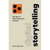 Digital Storytelling: The Rise of User-Generated Content - Paperback