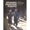 Speaking Pakistani Pukhto: A complete course for learning the language of Khyber Pakhtunkhwa - Paperback