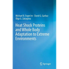 Heat Shock Proteins and Whole Body Adaptation to Extreme Environments - Hardcover