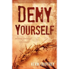 Deny Yourself: The Atoning Command of Yom Kippur - Paperback
