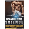 Bodybuilding Science: The Formula of Hypertrophy - Optimize Training, Exercises, and Nutrition to Stimulate Maximal Muscle Growth - Paperback