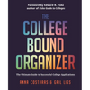 The College Bound Organizer: The Ultimate Guide to Successful College Applications (College Applications, College Admissions, and College Planning Boo - Paperback