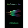 With Feathers on Glass - Paperback